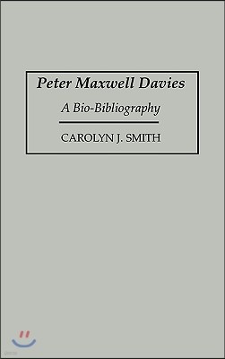 Peter Maxwell Davies: A Bio-Bibliography