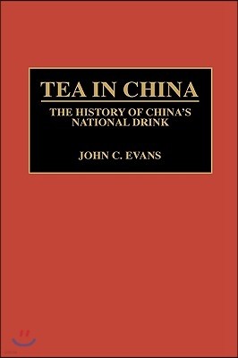 Tea in China: The History of China's National Drink