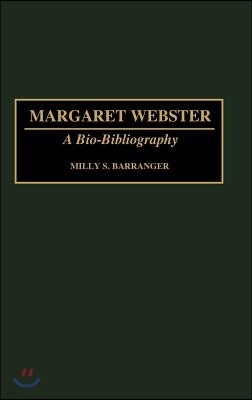 Margaret Webster: A Bio-Bibliography