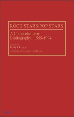 Rock Stars/Pop Stars: A Comprehensive Bibliography, 1955-1994