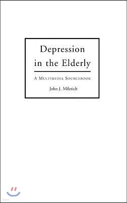 Depression in the Elderly: A Multimedia Sourcebook