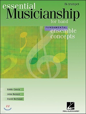 Essential Musicianship for Band - Ensemble Concepts: Fundamental Level - BB Trumpet