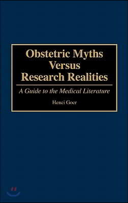 Obstetric Myths Versus Research Realities: A Guide to the Medical Literature