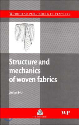 Structure and Mechanics of Woven Fabrics