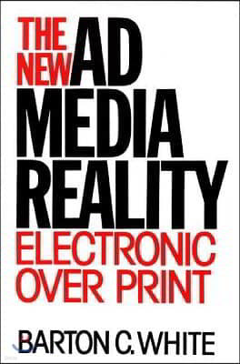 The New Ad Media Reality: Electronic Over Print