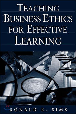 Teaching Business Ethics for Effective Learning