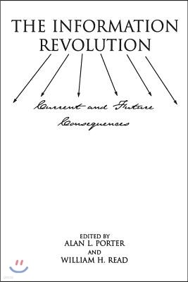 The Information Revolution: Current and Future Consequences