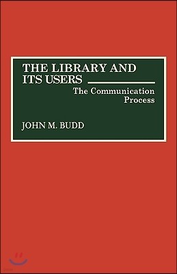 The Library and Its Users: The Communication Process