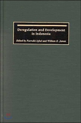 Deregulation and Development in Indonesia