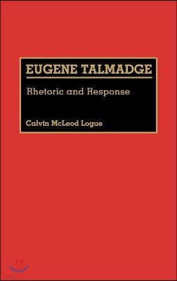 Eugene Talmadge: Rhetoric and Response
