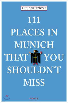 111 Places in Munich That You Shouldn't Miss