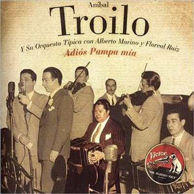Anibal Troilo - Adios Pampa Mia (CD)