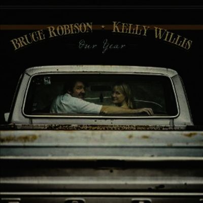 Bruce Robison,Kelly Willis — Our Year 앨범 커버
