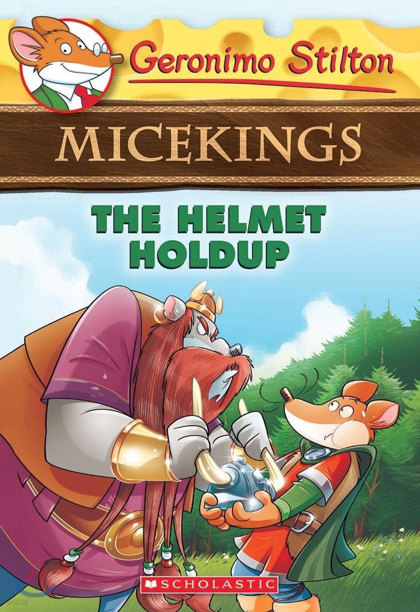 Geronimo Stilton Micekings #6 : The Helmet Holdup