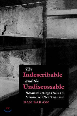 The Indescribable and the Undiscussable: Reconstructing Human Discourse after Trauma