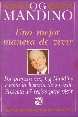 Una Mejor Manera de Vivir (Spanish Edition)