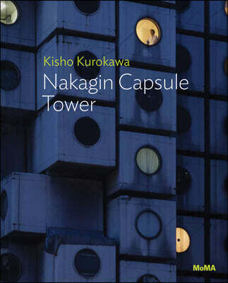 The Kisho Kurokawa: Nakagin Capsule Tower