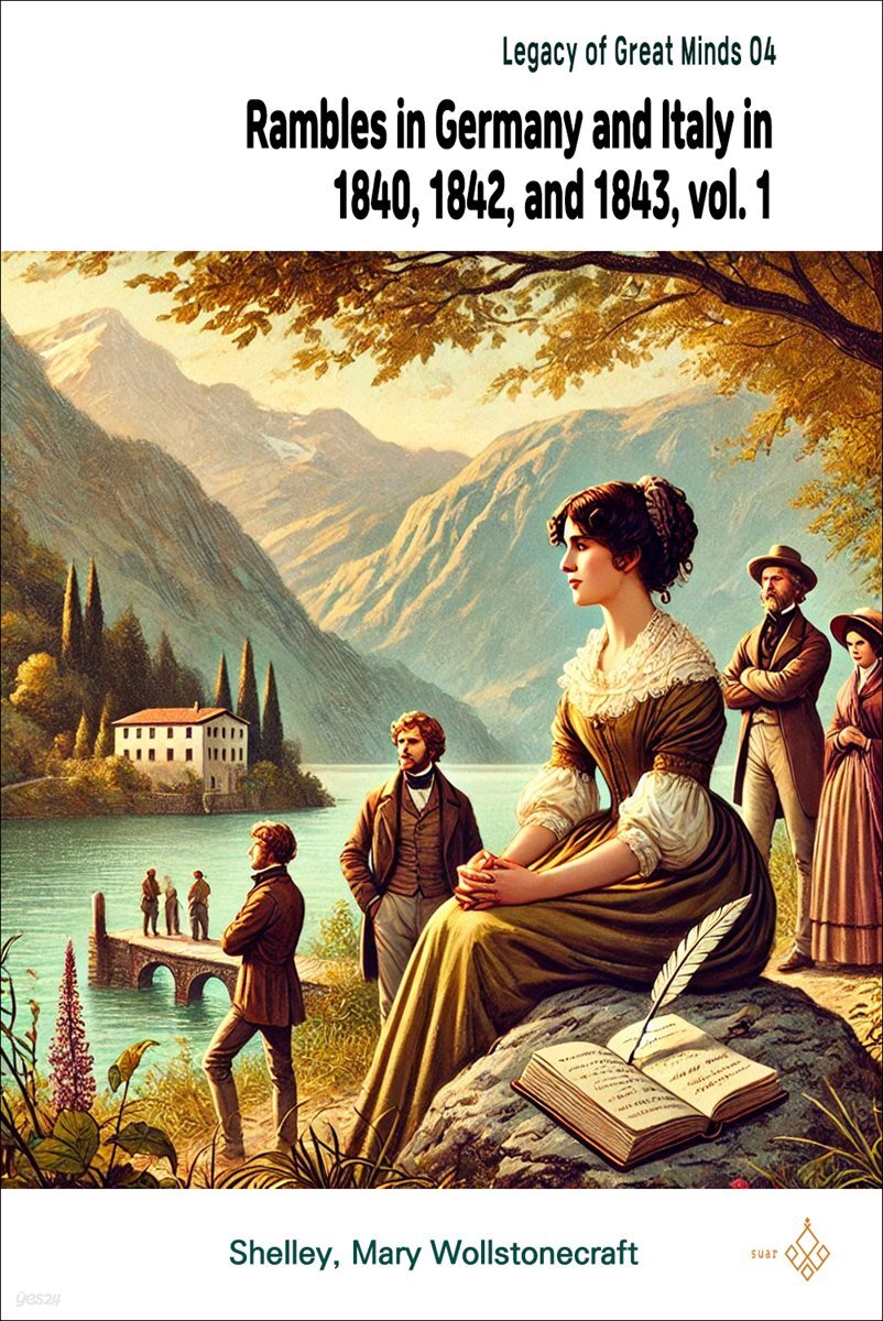 Rambles in Germany and Italy in 1840, 1842, and 1843, vol. 1