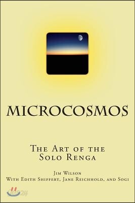 Microcosmos: The Art of the Solo Renga