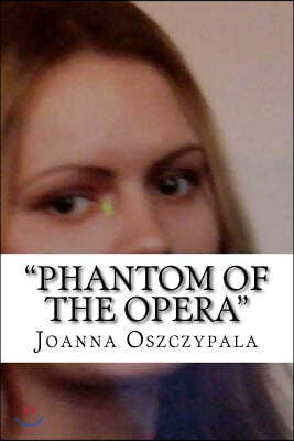 "Phantom of The Opera": Novel, Literature, Fiction