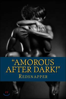"Amorous After Dark"