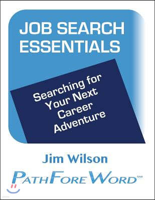 Job Search Essentials: Searching for Your Next Career Adventure