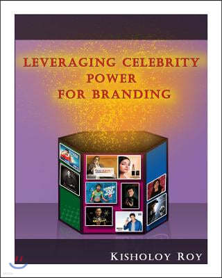 Leveraging Celebrity Power for Branding