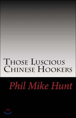 Those Luscious Chinese Hookers: Good Times With Concubines