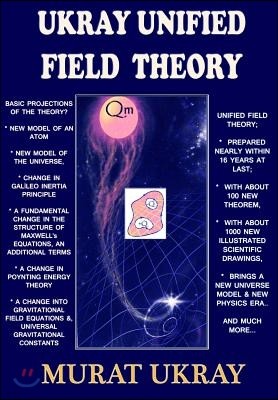 "UKRAY" Unified Field Theory: An Approach to Electrogravity Unification