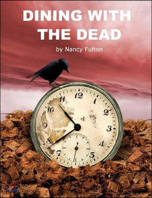 Dining with the Dead: A Play for 8 About a Family Funeral