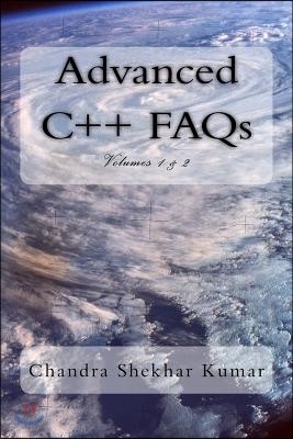 Advanced C++ FAQs: Volumes 1 & 2