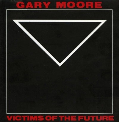 게리 무어 (Gary Moore) - Victims Of The Future (1985년 UK발매)