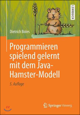 Programmieren Spielend Gelernt Mit Dem Java-Hamster-Modell