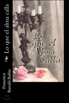 Lo Que El Alma Calla