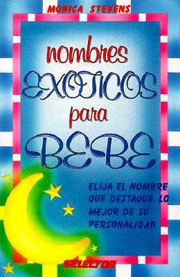 Nombres Exoticos Para Bebe = Exotic Baby Names