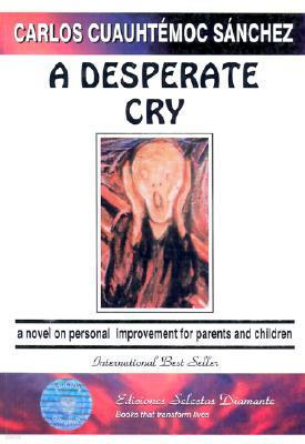 A Desperate Cry