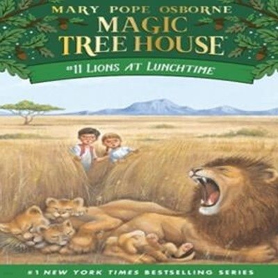 Magic Tree House #11 : Lions at Lunchtime