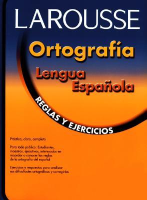 Ortografia Lengua Espanola: Reglas y Ejercicios