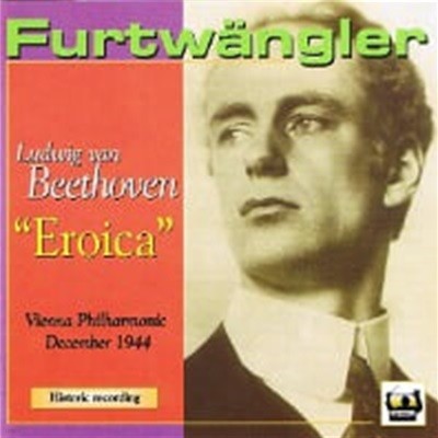 Wilhelm Furtwangler / Beethoven : Symphony No. 3 "Eroica" (December 1944) (/FURT1031)