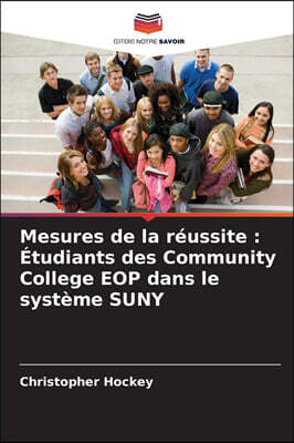 Mesures de la reussite: Etudiants des Community College EOP dans le systeme SUNY