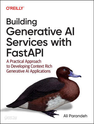 Building Generative AI Services with Fastapi: A Practical Approach to Developing Context-Rich Generative AI Applications