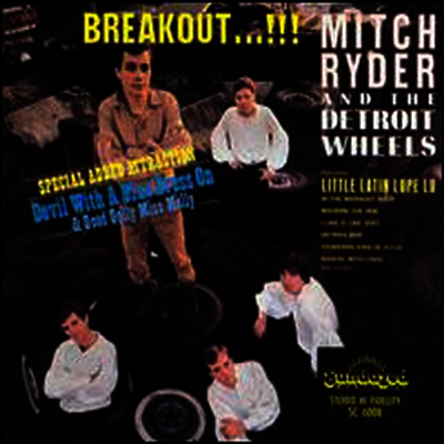 Mitch Ryder & The Detroit Wheels — Breakout...!!! 앨범 커버