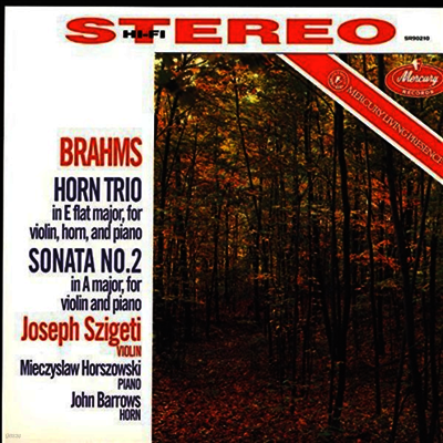 Joseph Szigeti,Mieczyslaw Horszoiwski,John Barrows — 브람스 : 호른 삼중주 Op.40 & 바이올린 소나타 2번 (Brahms : Horn Trio Op.40 & Violin Sonata No.2 Op.100) - Joseph Szigeti 앨범 커버