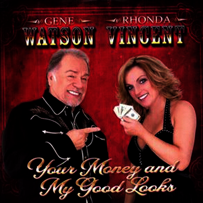 Gene Watson,Rhonda Vincent — Your Money & My Good Looks 앨범 커버