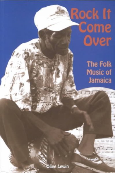 Rock It Come Over: The Folk Music of Jamaica