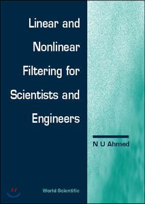 Linear and Nonlinear Filtering for Scientists and Engineers