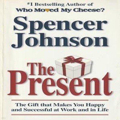 The Present (Paperback) (The Gift That Makes You Happy and Successful at Work and in Life,선물 (2003))