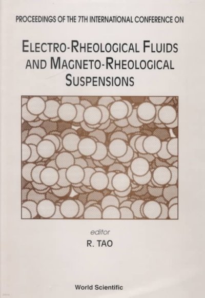 Electro-Rheological Fluids and Magneto-Rheological Suspensions - Proceedings of the 7th International Conference