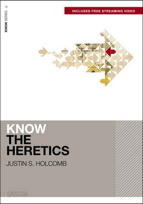 Know the Heretics (Includes Free Streaming Video)