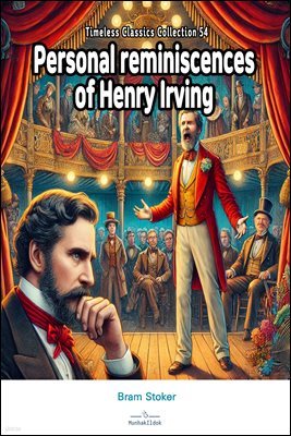 Personal reminiscences of Henry Irving